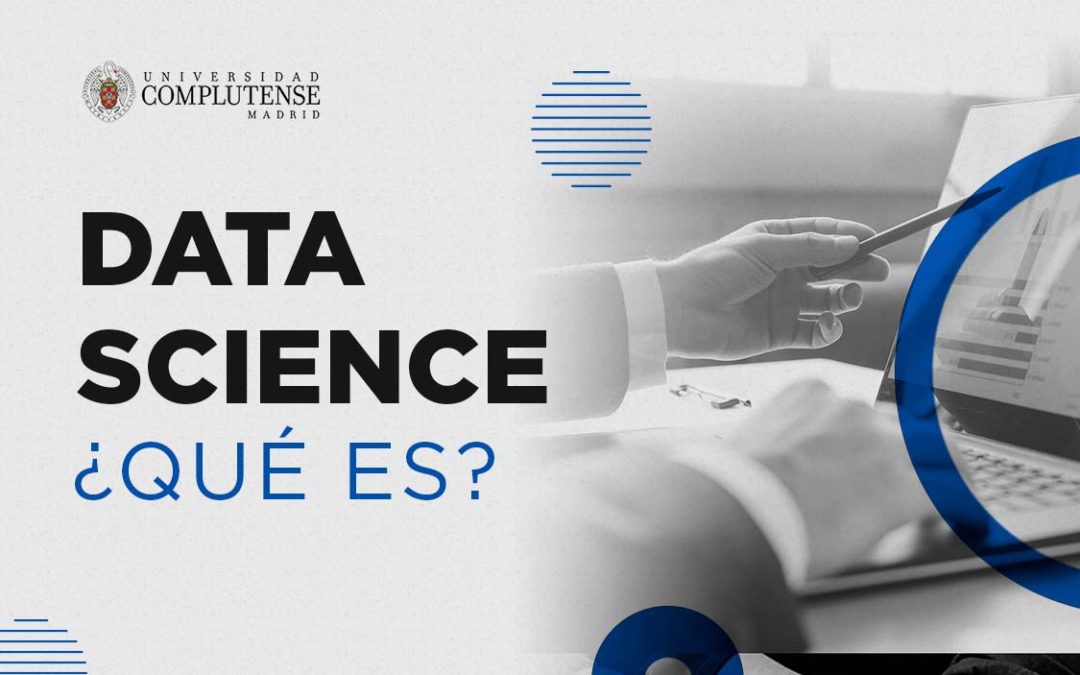 ¿Qué es Data Science o Ciencia de Datos?